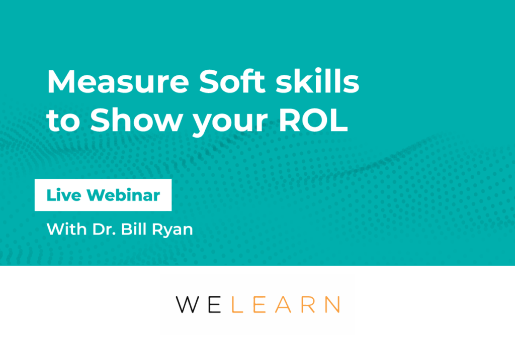 Measure Soft Skills to Show Your ROL