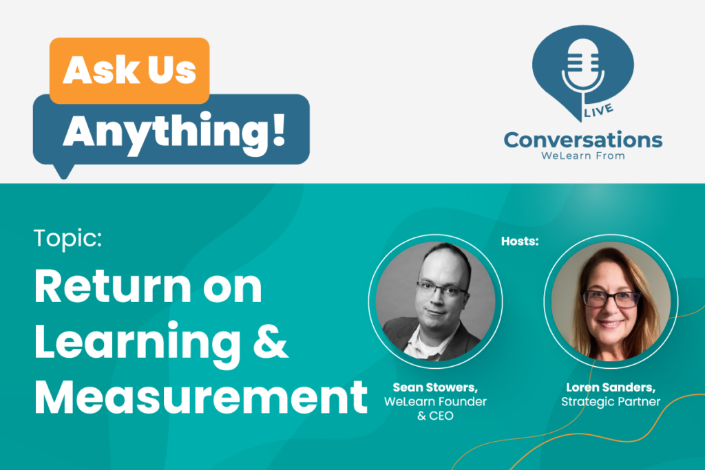 Ask Us Anything About Return on Learning & Measurement